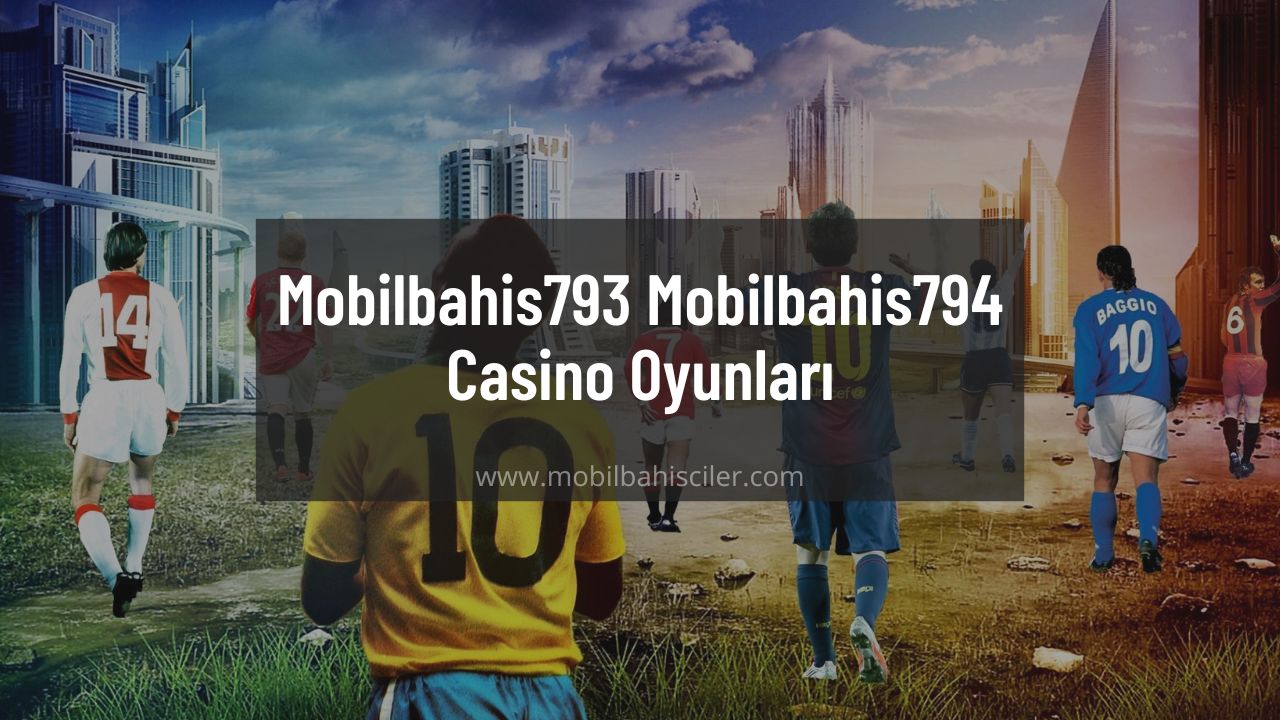 Mobilbahis793 - Mobilbahis794 Casino Oyunları